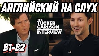 : Business vocabulary with Pavel Durov being interviewed by Tucker Carlson.