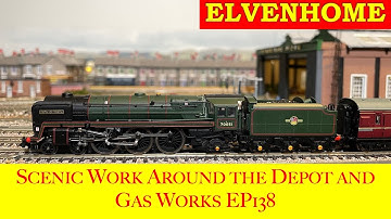 N Gauge Model Railway Layout Scenic Work around the Depot and Gas Works   Elvenhome EP 138
