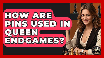 How Are Pins Used In Queen Endgames? - The Chess Codex