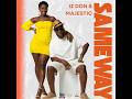 Iz Don X Majestic Same Way Afrobeat 2026 Offical Audio 