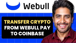 How To Transfer Crypto From Webull Pay To Coinbase  Guide