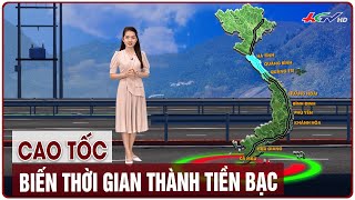 Cao tốc biến thời gian thành tiền bạc | Truyền hình Hậu Giang