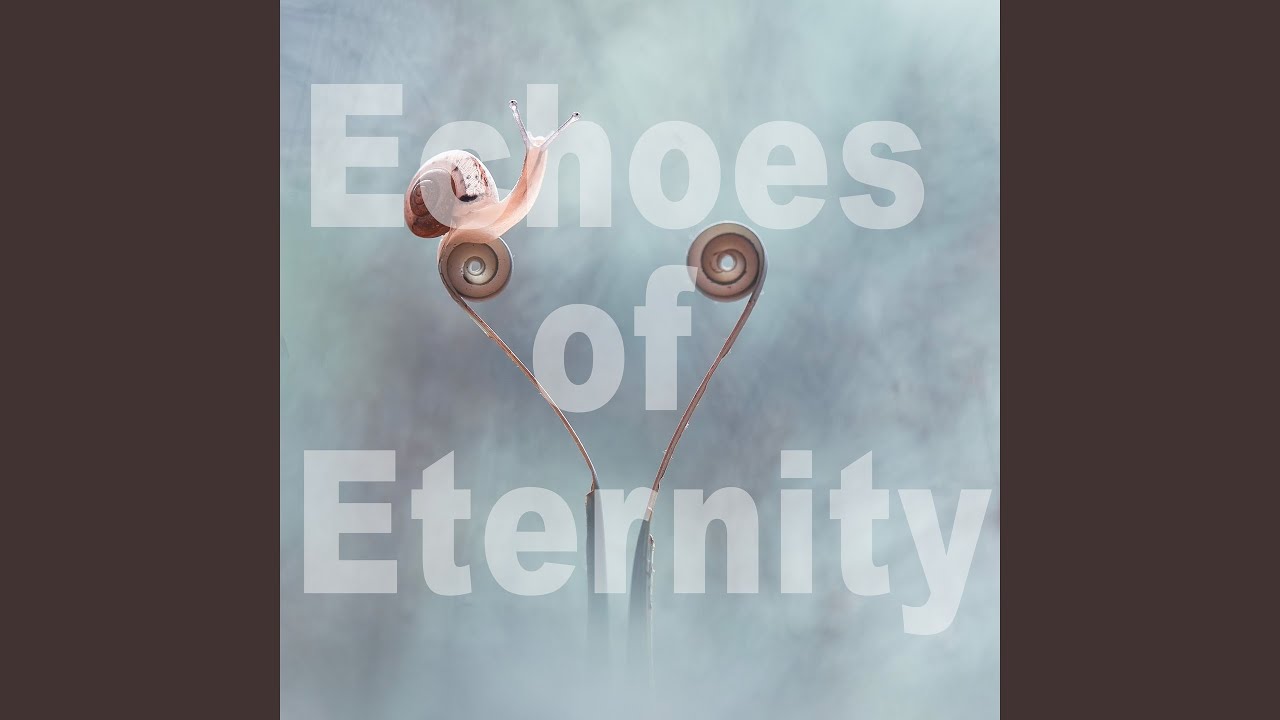 Echoes of Eternity - YouTube