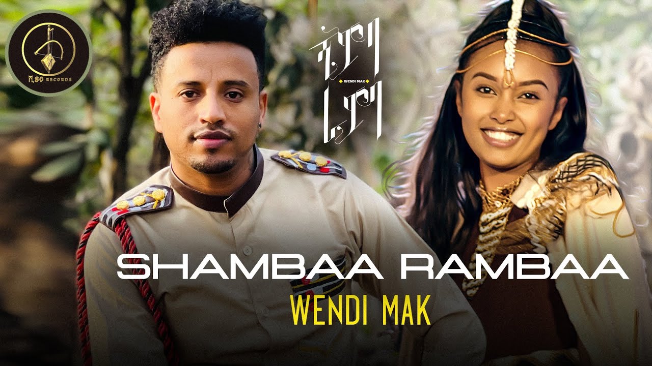 Wendi Mak      Shambaa Rambaa      Ethiopian Music 2022Official Video