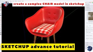 how to create a modern chair in sketchup / sketchup complex furniture tutorial