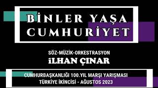 BİNLER YAŞA CUMHURİYET/CUMHURBAŞKANLIĞI 100.YIL MARŞI YARIŞMASI TÜRKİYE 2.Sİ