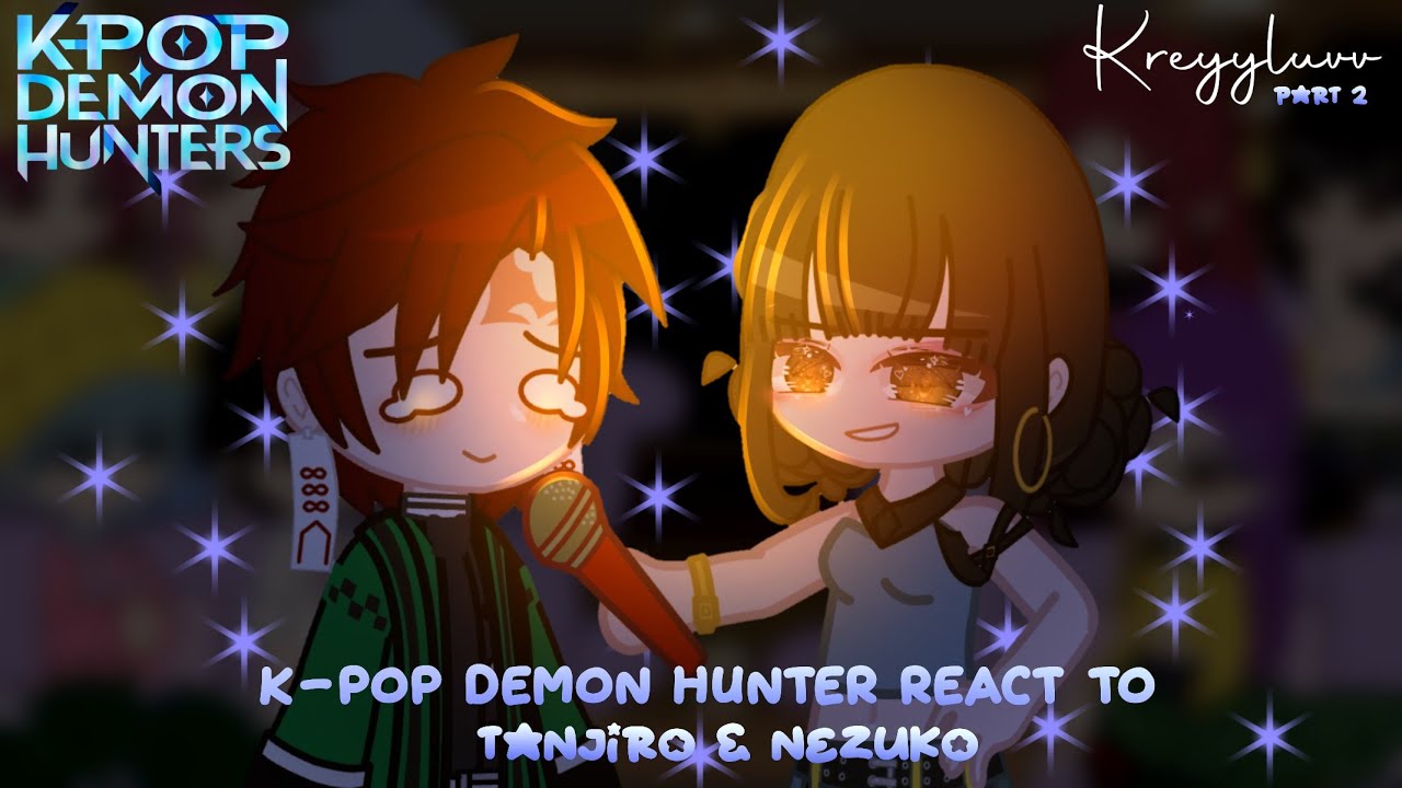 ♬⋆.˚ K-pop Demon Hunter React To Tanjiro & Nezuko 𝄞 Part 2 𝄞 Credits On Description ⋆.˚♬