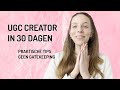 Word in 30 dagen een UGC CREATOR: Jouw Gids naar Content Creatie Succes