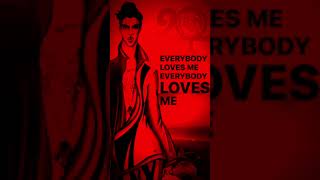 AFFIRMATION: EVERYBODY LOVES ME  (PRINCE)