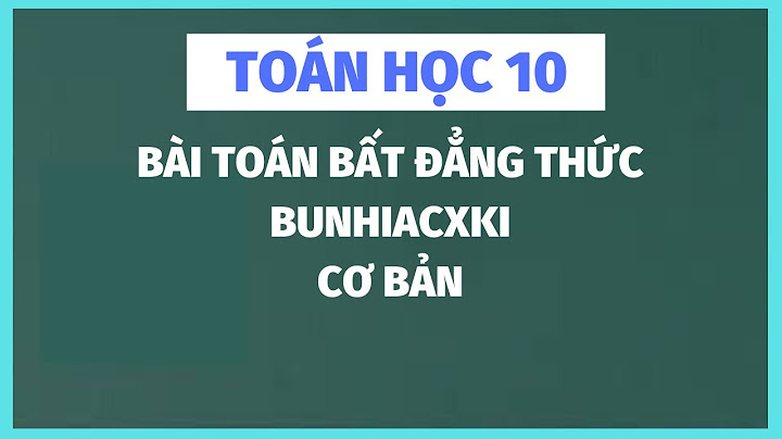 Giải bài tập toán 10 bất đẳng thức năm 2024