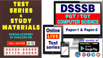 DSSSB PGT TGT COMPUTER SCIENCE (TEST SERIES & STUDY MATERIALS) BY SHAILESH SIR || EUREKA ACADEMY ||