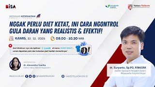 Webinar Kesehatan - "Nggak Perlu Diet Ketat, Ini Cara Ngontrol Gula Darah yang Realistis & Efektif!"