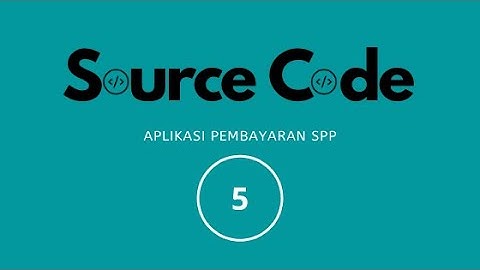 Aplikasi Pembayaran SPP Berbasis Web dengan PHP dan MySQL #5 - Tambah Data Siswa dan Pembayaran