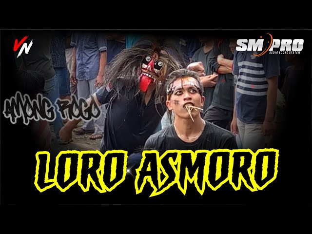 LORO ASMORO - Reog Campursari AMONG ROGO | SM PRO audio BASS GLERR live sidoharjo class=