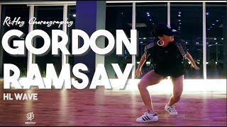 Gordon Ramsay - HL Wave / Rihey choreography / Urban Play Dance Academy