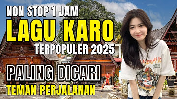 KUMPULAN LAGU KARO HITS TERPOPULER 2025‼️ENAK DIPUTAR DI PERJALANAN | #lagukaroterpopuler