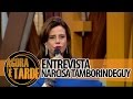 Entrevistada de Hoje: Narcisa Tamborindeguy