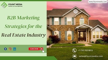 B2B Marketing Strategies for the Real Estate Industry | B2B (Business to Business) Marketing Trends