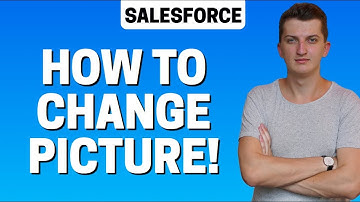 How To Change Profile Picture In SalesForce