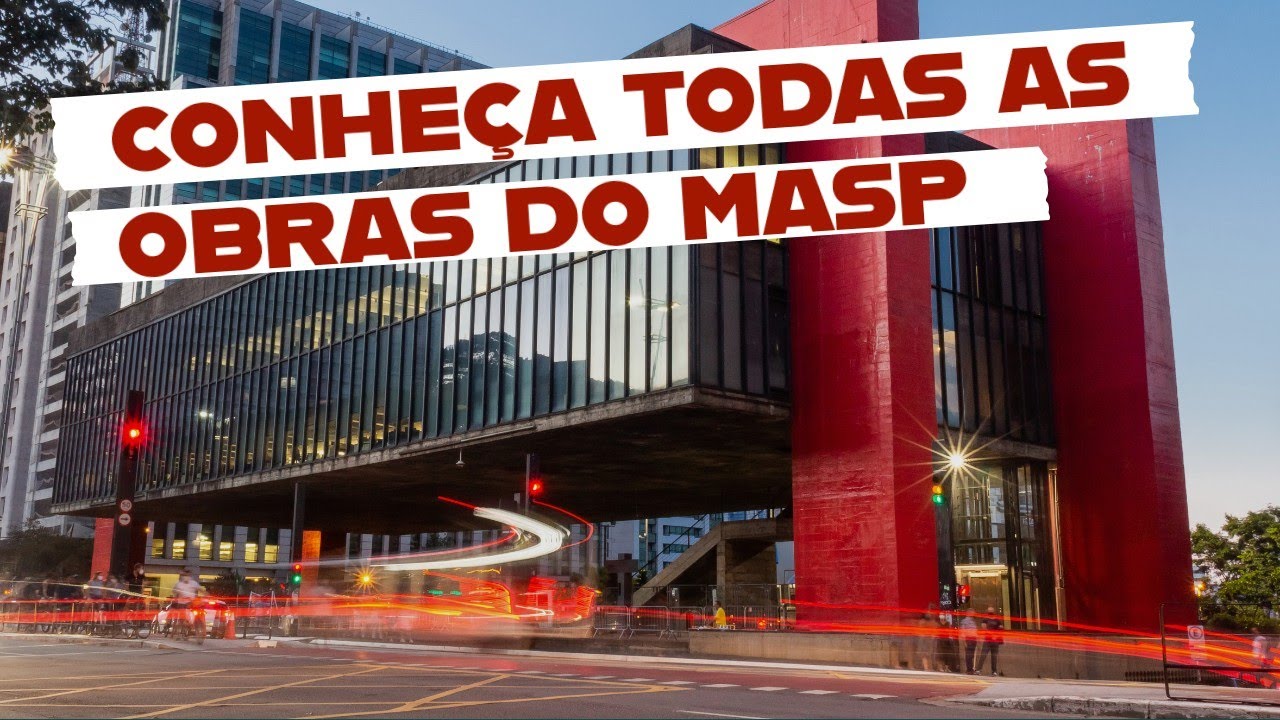 MASP    CONHEA TODAS AS OBRAS DO MUSEU EM 4K