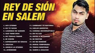 Rey de Sión en Salem álbum completo la mejor música Cristiana hondureña mix 2023