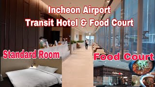 Where to stay & eat when you have a long Layover in Incheon  International Airport