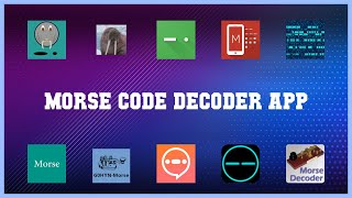 Popular 10 Morse Code Decoder App Android Apps screenshot 1