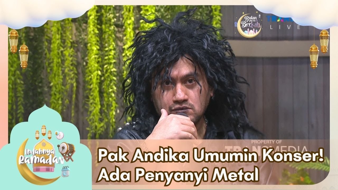 Pak Andika Umumin Konser! Ada Penyanyi Metal - INDAHNYA RAMADAN (25/02/26) P1