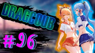 DragCoub - Лучшие вайфу | Аниме/Игры приколы | Anime/Games Coub #96