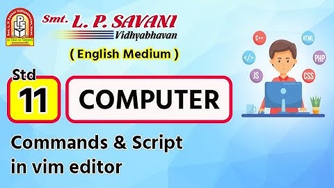 STD - 11-  EM - Computer - Commands & Script in vim editor #lpsavani || #lpsavani