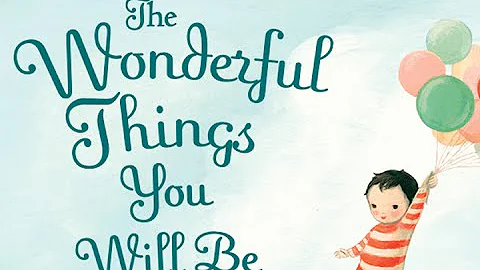 The Wonderful Things You Will Be by Emily Winfield...