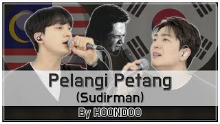 [COVER] ‘Pelangi Petang’ (MY & KOR Ver) - ‘Sudirman 🇲🇾’ by HoonDoo🇰🇷