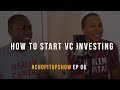 How To Start VC Investing: The Harlem Capital Origin Story | #ChopItUpShow Ep. 06