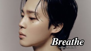 BTS Jimin FMV-Breathe