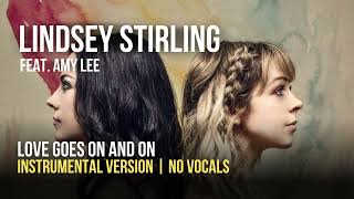 Lindsey Stirling feat. Amy Lee - Love Goes On And On Instrumental