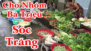 Đi Dạo - Chợ Nhóm Bà Triệu - Bún Nước Lèo Cây Nhãn - Sóc Trăng | Cảm Nhận Cuộc Sống |