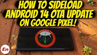 How to Sideload Android 14 OTA Update on Google Pixel 7 Pro, 7 Etc (NO Data Loss); 2023 Tutorial screenshot 4