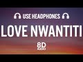 Ckay  love nwantiti tiktok remix 8d audio i am so obsessed i want to chop your nkwobi lyrics