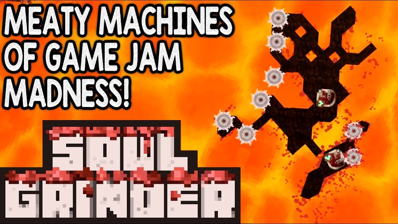 FLOATING MEAT MACHINES OF GAME JAM FUN! Let's Play Soul Grinder (Itch