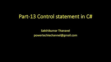 Part 13 - C# Tutorial Tamil - Control statement in C#