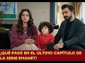 ¿QUÉ PASÓ EN EL ÚLTIMO CAPÍTULO DE LA SERIE EMANET?