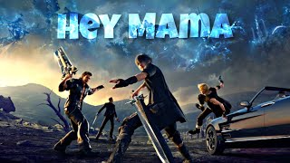 Final Fantasy XV | Hey Mama | GMV