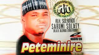 Alh  Sulaimon Sarumi Solaty - Peteminire - islamic song 2020