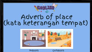 10 - Adverb of Place (Kata Keterangan Tempat)
