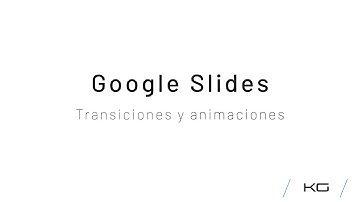 Google Slides. 3 Transiciones y animaciones