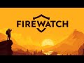 Новая работа | Firewatch | Прохождение #1