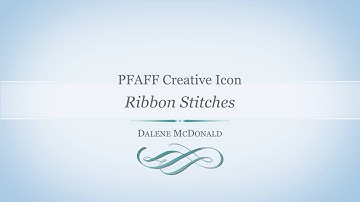 PFAFF creative icon Ribbon Stitches