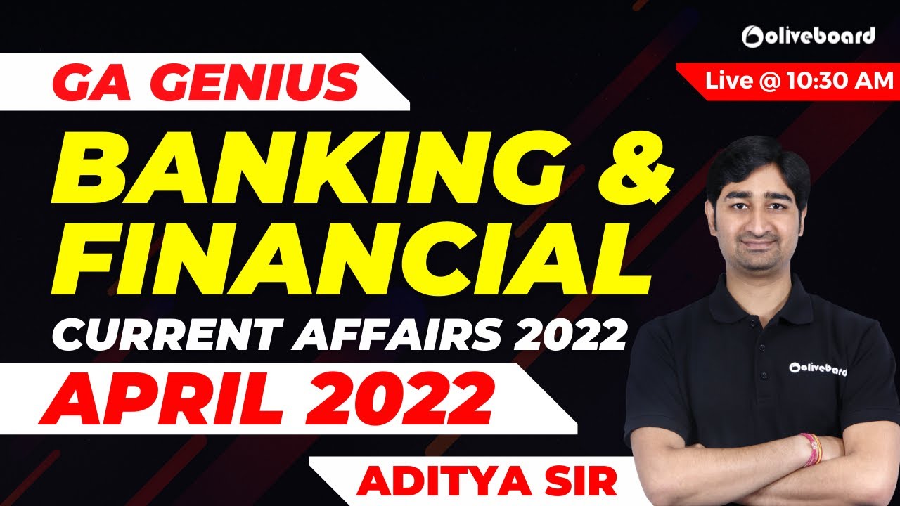 GA Genius : Current Affairs April 2022 | Banking & Financial Current Affairs 2022 | By Aditya Sir