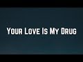 Capture de la vidéo Kesha - Your Love Is My Drug (Lyrics)