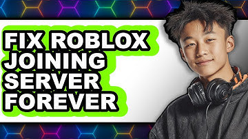 How To Fix Roblox Joining Server Forever (Updated)